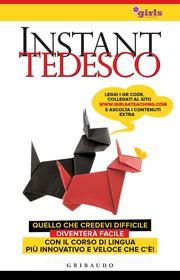 Ebook Instant Tedesco di girls4teaching edito da Edizioni Gribaudo