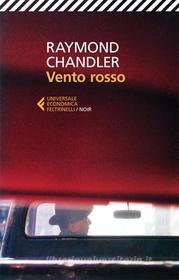 Ebook Vento rosso di Raymond Chandler edito da Feltrinelli Editore