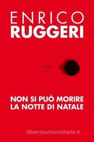 Ebook Non si può morire la notte di Natale di Enrico Ruggeri edito da Baldini&Castoldi