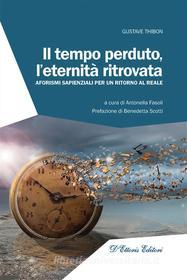 Ebook Il tempo perduto, l'eternità ritrovata di Gustave Thibon edito da D'Ettoris Editori