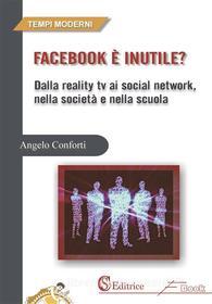 Ebook Facebook è inutile? di Angelo Conforti edito da CSA Editrice