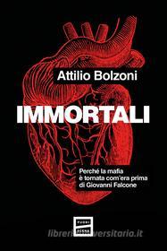 Ebook Immortali di Attilio Bolzoni edito da Fuoriscena