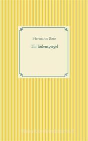 Ebook Till Eulenspiegel di Hermann Bote edito da Books on Demand