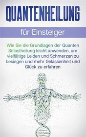 Ebook Quantenheilung für Einsteiger di Clemens Neumann edito da Books on Demand
