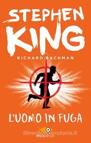 Ebook L'uomo in fuga di Stephen King (richard Bachman) edito da Sperling & Kupfer