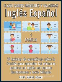 Ebook 1 - Familia - Flash Cards Imágenes y Palabras Inglés Español di First Words Books edito da First Words Books
