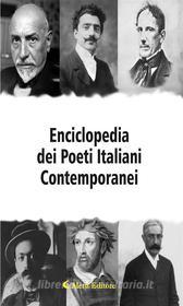 Ebook Enciclopedia dei Poeti Italiani Contemporanei di ANTOLOGIA AUTORI VARI edito da Aletti Editore