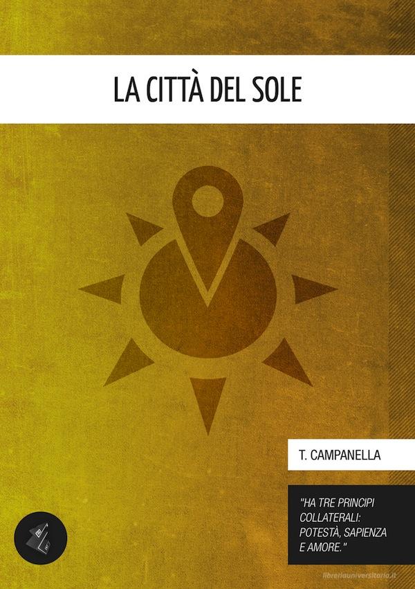 Ebook La città del sole di Campanella Tommaso edito da Delirium Edizioni