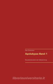 Ebook Apokalypse - Band-1 di Peter Zimmermann edito da Books on Demand