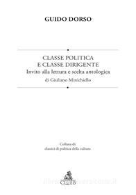 Ebook Classe politica e classe dirigente di Giuliano Minichiello, Guido Dorso edito da CLUEB
