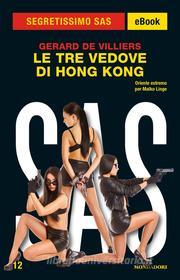 Ebook Le tre vedove di Hong Kong (Segretissimo SAS) di De Villiers Gerard edito da Mondadori