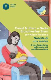 Ebook Nascita di una madre di Bruschweiler-stern Nadia, Stern Daniel edito da Mondadori