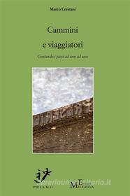 Ebook Cammini e viaggiatori di Marco Crestani edito da Meligrana Giuseppe Editore