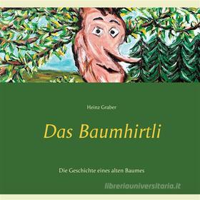 Ebook Das Baumhirtli di Heinz Graber edito da Books on Demand