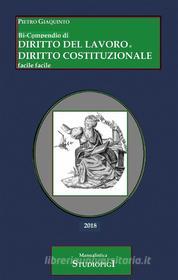 Ebook Bi-Compendio di DIRITTO DEL LAVORO e DIRITTO COSTITUZIONALE facile facile di Pietro Giaquinto edito da Publisher s18383