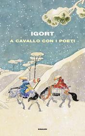 Ebook A cavallo con i poeti di Igort edito da Einaudi