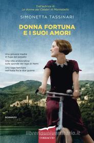 Ebook Donna Fortuna e i suoi amori di Simonetta Tassinari edito da Corbaccio