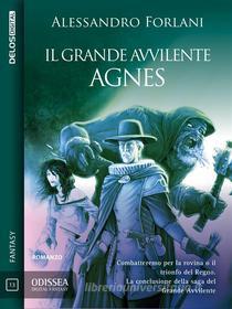 Ebook Il Grande Avvilente - Agnes di Alessandro Forlani edito da Delos Digital
