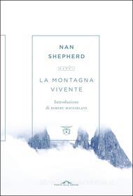Ebook La montagna vivente di Nan Shepherd edito da Ponte alle Grazie