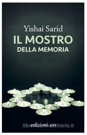 Ebook Il mostro della memoria di Yishai Sarid edito da Edizioni e/o