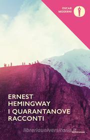 Ebook I quarantanove racconti di Hemingway Ernest edito da Mondadori