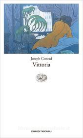 Ebook Vittoria (Einaudi) di Conrad Joseph edito da Einaudi