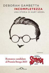 Libro Ebook Incompletezza di Deborah Gambetta di Ponte alle Grazie