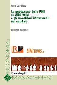 Ebook La quotazione delle PMI su AIM Italia e gli investitori istituzionali nel capitale di Anna Lambiase edito da Franco Angeli Edizioni