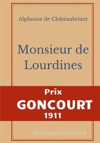 Ebook Monsieur des Lourdines di Alphonse de Châteaubriant edito da Books on Demand