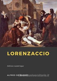 Ebook Lorenzaccio di Alfred de Musset edito da Librofilio