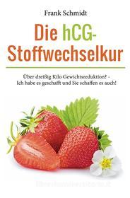 Ebook Die hCG-Stoffwechselkur di Frank Schmidt edito da Books on Demand