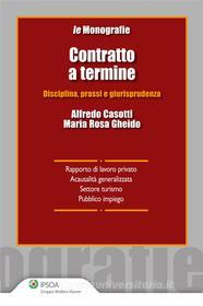 Ebook Contratto a termine di Alfredo Casotti, Maria Rosa Gheido edito da Ipsoa