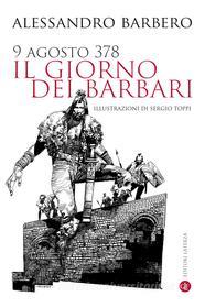 Ebook 9 agosto 378 il giorno dei barbari di Alessandro Barbero edito da Editori Laterza