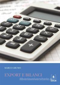 Ebook Export e bilanci di Marco Grumo edito da EDUCatt