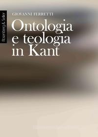 Ebook Ontologia e teologia in Kant di Ferretti Giovanni edito da Rosenberg & Sellier