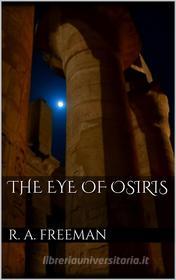 Ebook The Eye of Osiris di R. Austin Freeman edito da Books on Demand
