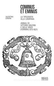 Ebook Cominus et eminus. La tipografia alla Campana di Valentina Sonzini edito da Biblion Edizioni