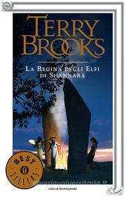 Ebook Il ciclo degli eredi di Shannara - 3. La regina degli elfi di Shannara di Brooks Terry edito da Mondadori
