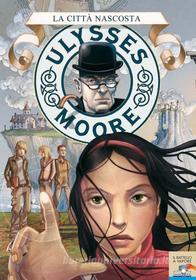 Ebook Ulysses Moore - 7. La città nascosta di Moore Ulysses edito da Piemme