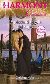 Ebook Le piccanti regole del capo di Christina Hollis edito da HarperCollins Italia