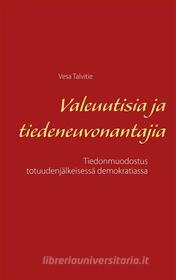 Ebook Valeuutisia ja tiedeneuvonantajia di Vesa Talvitie edito da Books on Demand