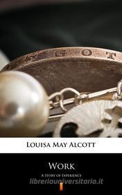 Ebook Work di Louisa May Alcott edito da Ktoczyta.pl