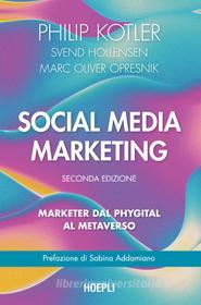 Ebook Social media marketing di Philip Kotler, Svend Hollensen, Marc Oliver Opresnik edito da Hoepli