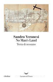 Ebook No Man’s Land di Sandro Veronesi edito da La nave di Teseo
