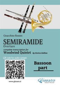 Ebook Bassoon part of "Semiramide" overture for Woodwind Quintet di Gioacchino Rossini, a cura di Enrico Zullino edito da Glissato Edizioni Musicali