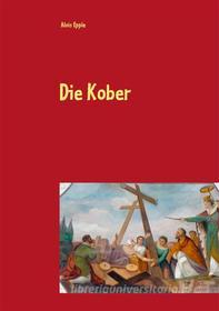 Ebook Die Kober di Alois Epple edito da Books on Demand