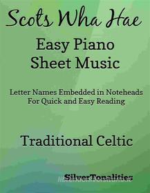 Ebook Scots Wha Hae Easy Piano Sheet Music di SilverTonalities edito da SilverTonalities