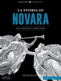 Ebook La storia di Novara di Silvia Giani edito da Typimedia Editore