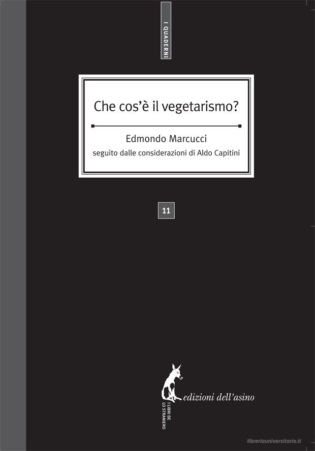Ebook Che cos’è il vegetarismo? di Marcucci Edmondo edito da Edizioni dell'Asino