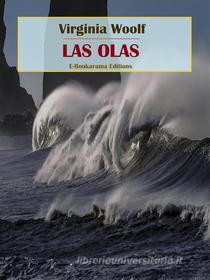 Ebook Las olas di Virginia Woolf edito da E-BOOKARAMA